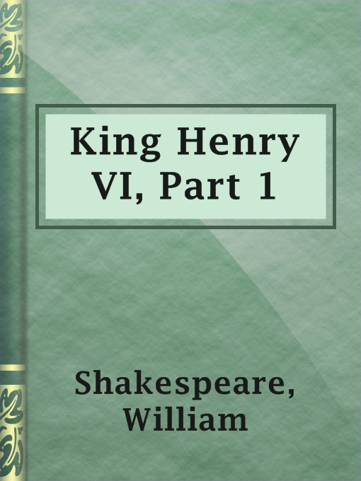 Title details for King Henry VI, Part 1 by William Shakespeare - Wait list